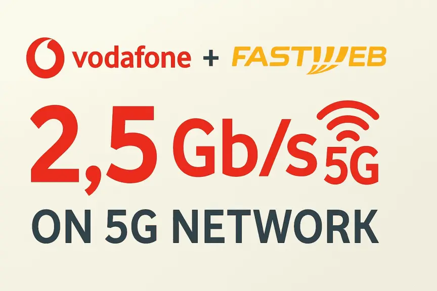 Fastweb + Vodafone a 2,5 Gbps su 5G